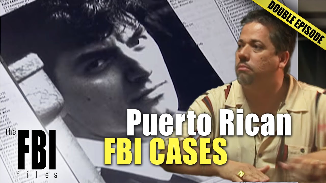 Puerto Rican Cases DOUBLE EPISODE The FBI Files YouTube