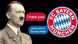 Why Hitler Hated Bayern Munich