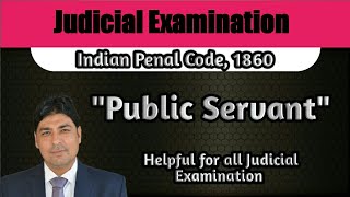 Definition of Public Servant | Lecture Series on Judicial Examination | IPC Part 4.