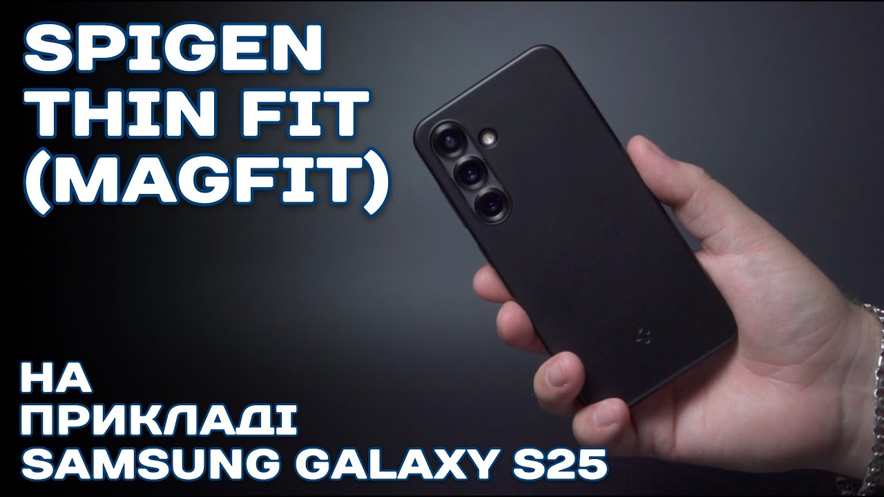 Чохол Spigen (SGP) Thin Fit (MagFit) для Samsung Galaxy S25: детальний огляд