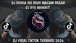 Dj Ayo Bangkit  Bang Yan  Dj Dunia Ini Riuh Macam Pasar Trending Tiktok Yang Kalian Cari