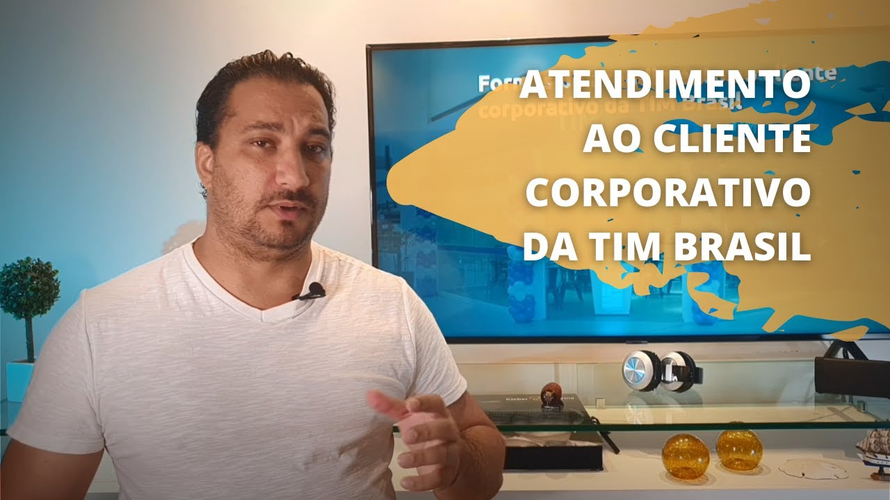 FORMAS DE ATENDIMENTO AO CLIENTE CORPORATIVO DA TIM BRASIL - YouTube