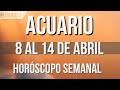 ACUARIO HORÓSCOPO SEMANAL 8 AL 14 DE ABRIL 2024