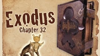The Bible: Exodus Chapter 32