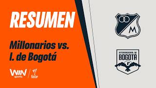 Millonarios Vs. Internacional De Bogotá (Resumen) Liga Betplay Dimayor 2026 - 2 Fecha 8