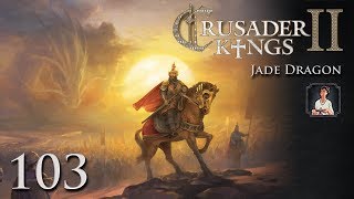 Crusader Kings 2: Jade Dragon Part 103 - De Jure Drift
