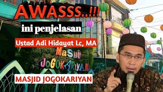 HATI - HATI..❗️USTAD ADI HIDAYAT Lc, MA - MASJID JOGOKARIYAN YOGYAKARTA