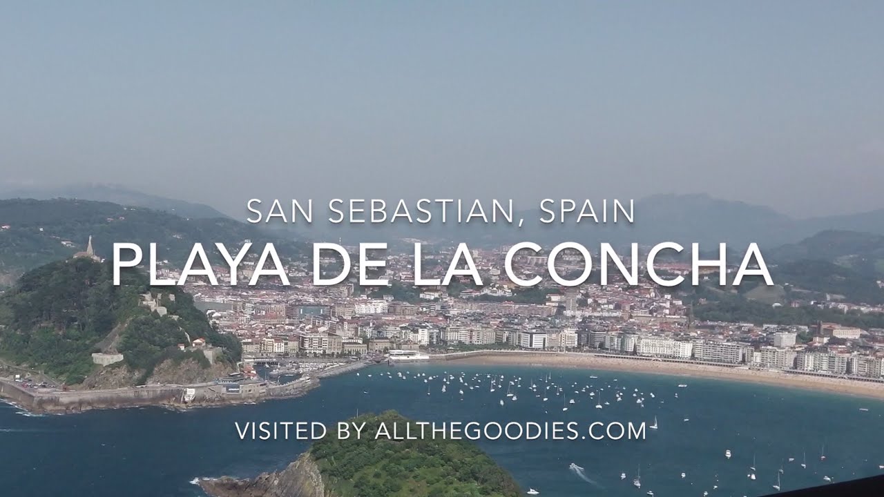 Playa De La Concha San Sebastian Allthegoodies Com Youtube
