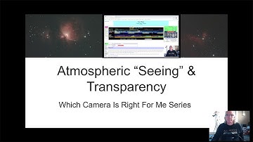 Atmospheric "Seeing" and Transparency Impact on Camera Selection
