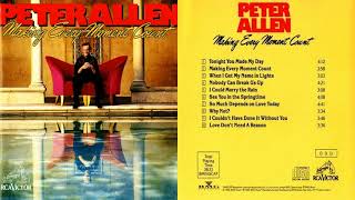 Peter Allen "Love Don't Need A Reason" from Making Every Moment Count 1990