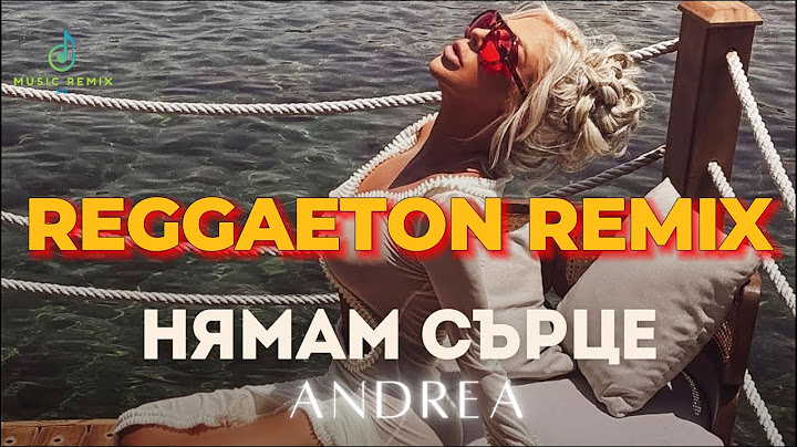 ANDREA - NYAMAM SURTSE / АНДРЕА - НЯМАМ СЪРЦЕ (2024 MUSIC VIDEO) - REGGAETON REMIX
