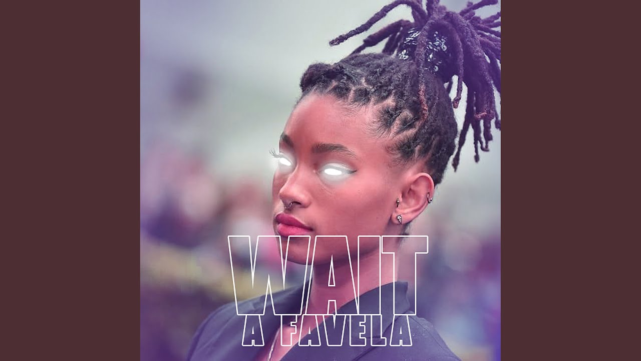Ver Wait a Favela no YouTube