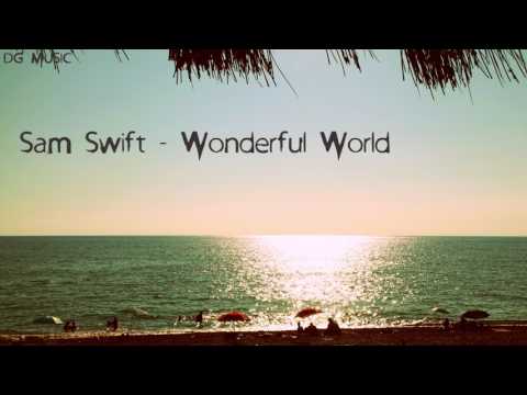 Sam Swift - Wonderful World