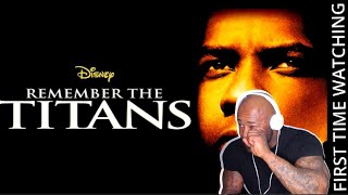 REMEMBER THE TITANS (2000) MOVIE REACTION FIRST TIME WATCHING