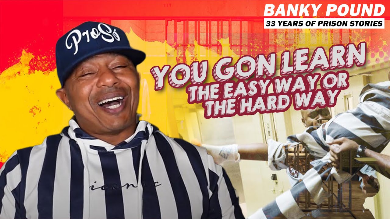 Some People Gotta Find Out the Hard Way In Prison!