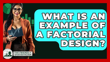 What Is An Example Of A Factorial Design? - The Friendly Statistician
