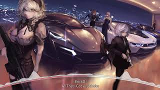ErickD - All That I Got w Jakobe