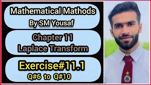 Lec#05 | Ch#11 | Laplace Transform | Exercise#11.1 | Q6 to Q10 | Mathematical Methods by SM Yousaf