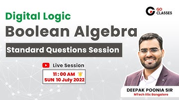 Digital Logic: Standard Questions Session 1 - Boolean Algebra | GO Classes | Deepak Poonia