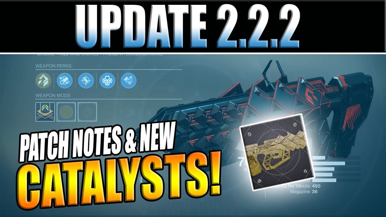 Destiny 2 NEW Exotic Catalysts & Update 2.2.2 Patch Notes! YouTube