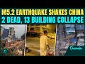 China Earthquake BREAKING: 2 DEAD As 5.2 Magnitude Quake Shakes Liuzhou, 13 Buildings COLLAPSE