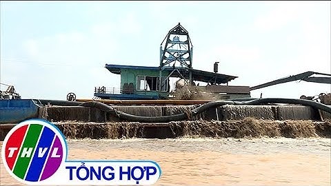 THVL | Bất cập trong quản lý khai thác cát