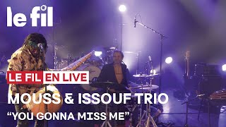 Mouss & Issouf Trio · you gonna miss me · live @lefil42 #saintetienne #lefilsmac