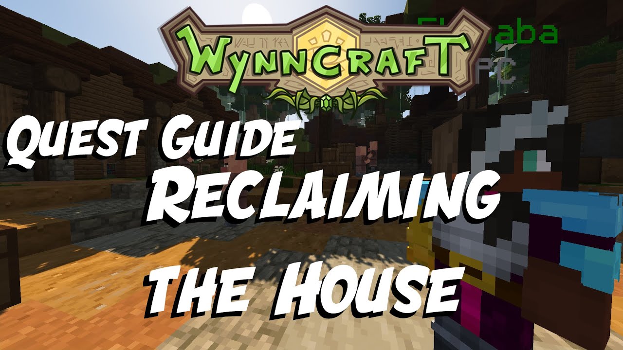 Reclaiming the House Quest Guide [Updated] Wynncraft YouTube