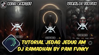 Tutorial Jedag Jedug Alight Motion DJ Ramadhan By Pani Fvnky