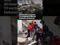 Indonesia earthquake: At least 20 dead after powerful 7.7-magnitude quake | Khaleej Times