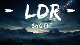 Shoti - LDR (Lyrics)  |  30 Mins. Top Vibe music