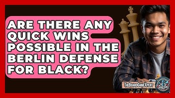 Are There Any Quick Wins Possible In The Berlin Defense For Black? - The Board Game Xpert