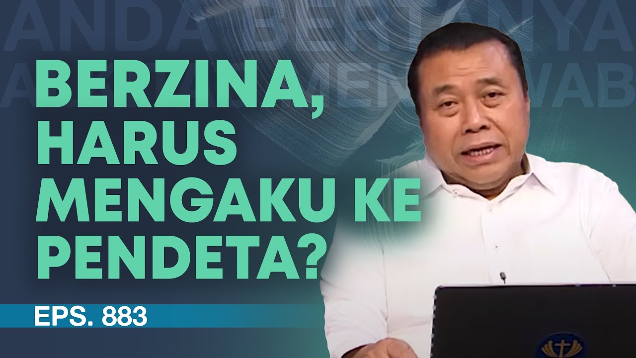 SAYA BERZINA, HARUSKAH MENGAKU KE PENDETA? | ABAM (883) | Pdt. Dr. Erastus Sabdono