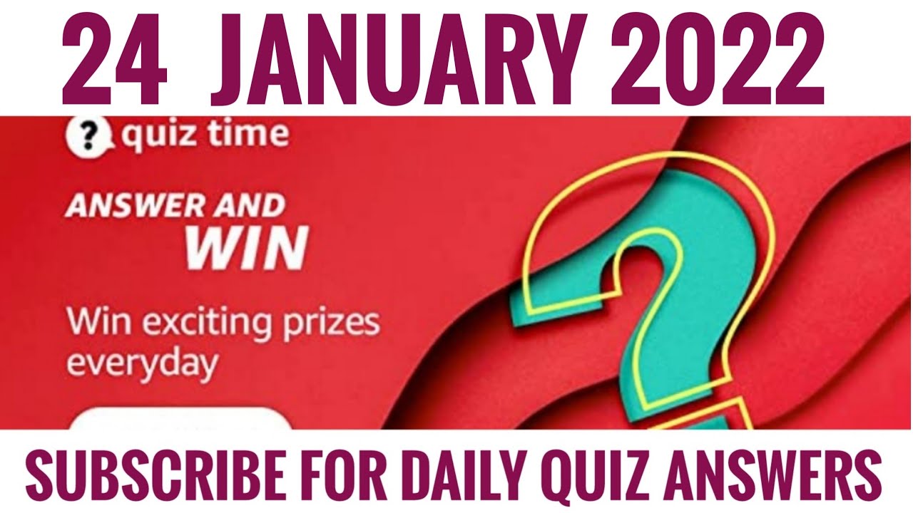 Amazon Quiz Answers Today | Amazon Quiz Today | 24 January 2022