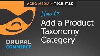 ▶️ ✔️How To: Add Product Category Taxonomy in Drupal Commerce