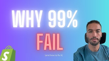 Why 99% Will Fail At Shopify Dropshipping