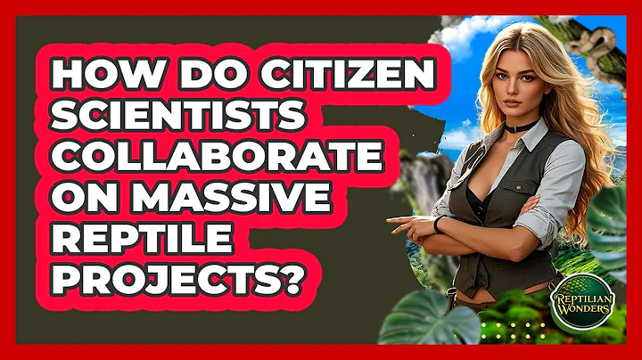 How Do Citizen Scientists Collaborate On Massive Reptile Projects? - Reptilian Wonders