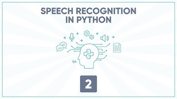 Speech Recognition in Python: #2 (Konuşma Tanıma Dersleri) | Hacettepe AI Club