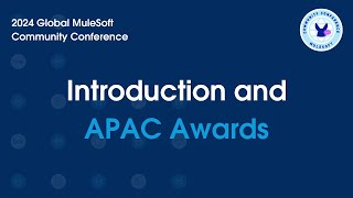 Intro to the Global MuleSoft Community Conference & APAC Awards