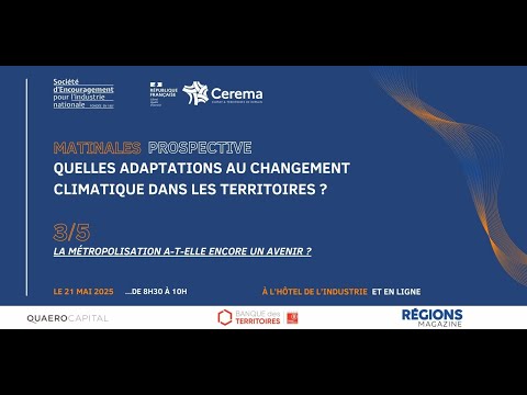 La métropolisation a-t-elle encore un avenir ? Conférence Matinales Prospective 3/5 - video from Cerema