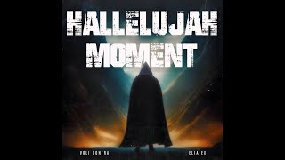 Voli Contra + ELIA EX "Hallelujah Moment" Audio Video