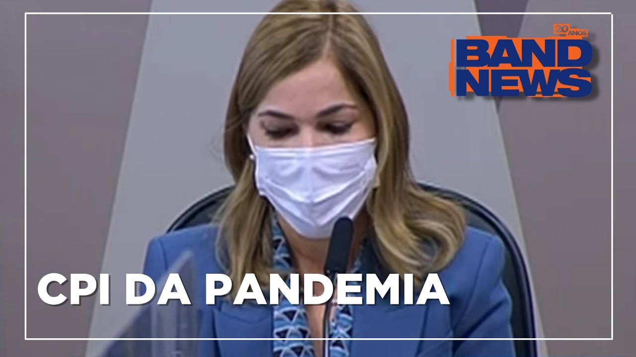 CPI DA PANDEMIA: Mayra Pinheiro presta depoimento
