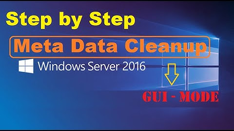 How to perform metadata cleanup in windows server 2016 | Active Directory Metadata cleanup