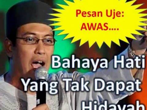 motivasi-belajar-dari-uje,-awas:-bahaya-hati-yang-tak-dapat-hidayah!