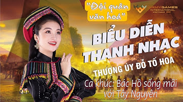 ARMY GAMES 2022 - ĐỖ TỐ HOA TRÌNH DIỄN XUẤT SẮC CA KHÚC BÁC HỒ SỐNG MÃI VỚI TÂY NGUYÊN