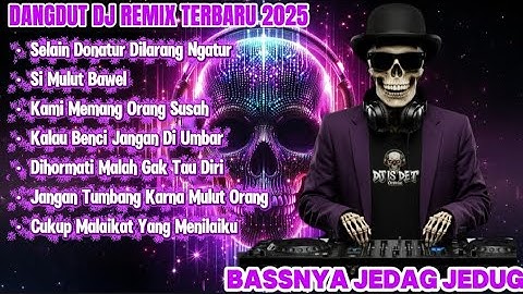 Selain Donatur Dilarang Ngatur - Dangdut DJ Remix Terbaru 2025 | Bassnya Jedag Jedug Viral!