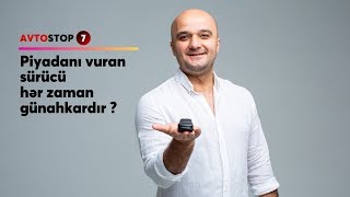 Piyadanı Vuran Sürücü Hər Zaman Günahkardır ? I Avtostop 7-Ci Veriliş I Tural Yusifov