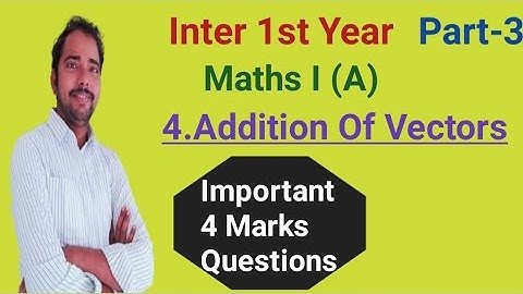 Inter 1st Year//Maths I (A)//4.Addition of vectors//Ex-4(a) Section II//Important 4 Marks Questions