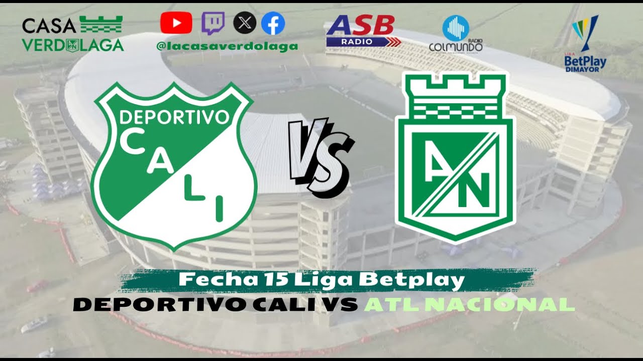 DEPORTIVO CALI VS ATLÉTICO NACIONAL - FECHA 15 | TRANSMISIÓN EN VIVO ...