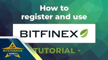 Bitfinex  2018 - Latest Instruction on Creating Accounts And Making Transactions